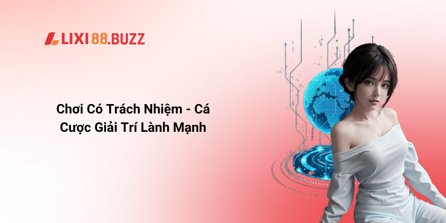 Chơi Có Trách Nhiệm - Cá Cược Giải Trí Lành Mạnh