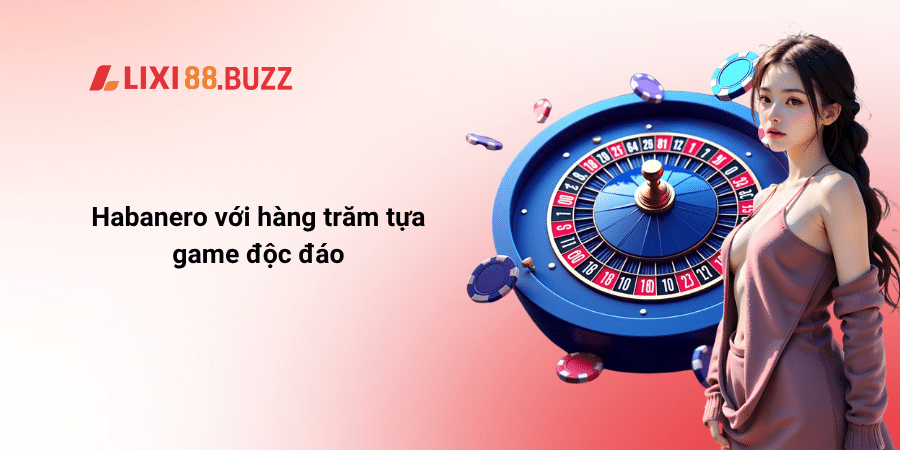Habanero với hàng trăm tựa game độc đáo